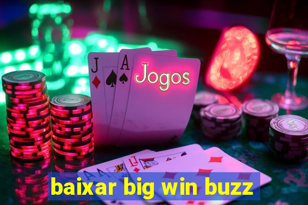 baixar big win buzz